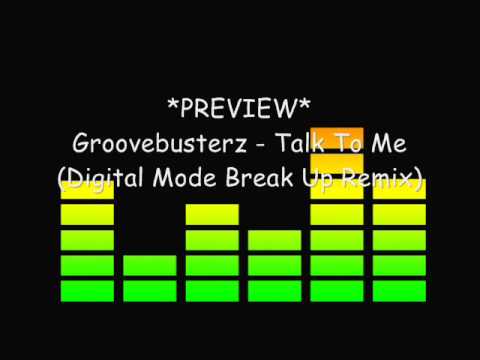 Groovebusterz - Talk To Me (Digital Mode Break Up Remix)
