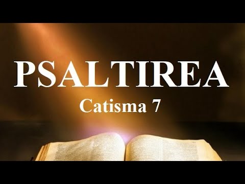 PSALTIREA - Catisma 7 - slujitor Dani