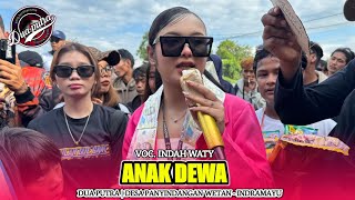 Download lagu ANAK DEWA || INDAH WATY FT. DUA PUTRA‼️DESA PENYINDANGAN WETAN INDRAMAYU 19 SEPTEMBER 2025 mp3