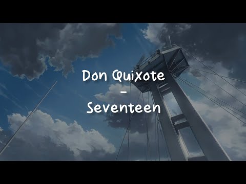 Don Quixote - Seventeen [LIRIK SUB INDO]