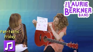 Laurie Berkner&#39;s Fan-tastic Friday Video: with Susie Lampert - &quot;Song In My Tummy&quot;