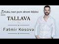 Fatmir Kosova A Kuku Non Pom Dhem Midisi