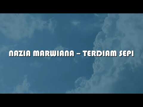 Lirik Lagu Andaikan Waktu Dapat Kuputar Kembali (TERDIAM SEPI - Nazia Marwiana)