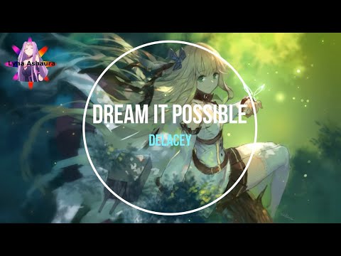 NightcoreENG - Dream it possible (Delacey) + LYRICS