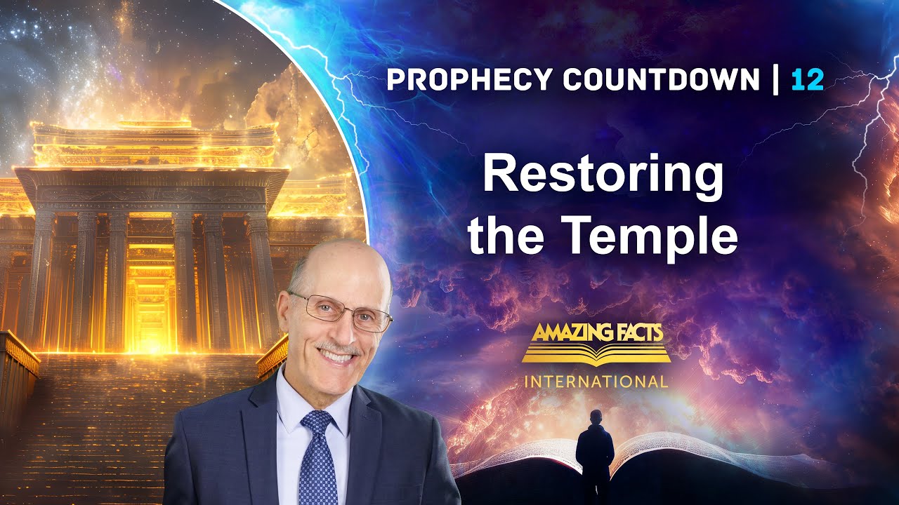 Prophecy Countdown | Restoring the Temple | Doug Batchelor