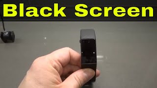 How To Fix A Fitbit Charge 4 Black Screen-Full Tutorial