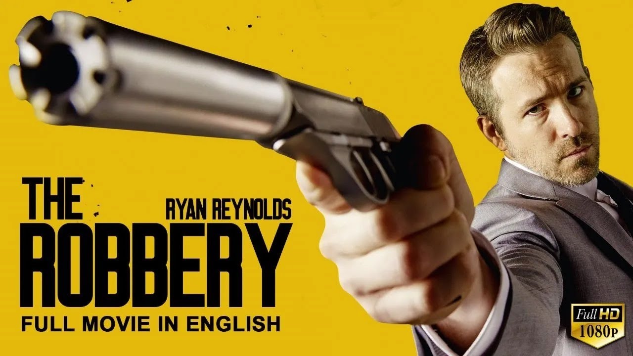 THE ROBBERY - Ryan Reynolds In Hollywood English Movie | Blockbuster Heist Action English Full Movie