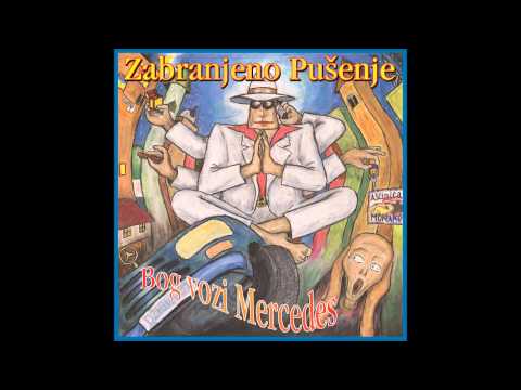 Zabranjeno pušenje feat. Ivanka Mazurkijević - Arizona dream - Bog vozi Mercedes