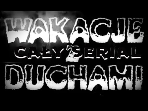 Wakacje z duchami - pełen, ulubiony, wakacyjny i wyjątkowy serial w HaDe