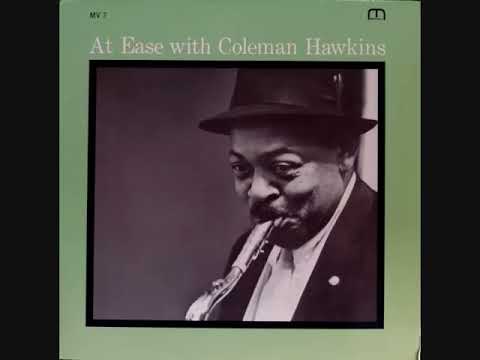 Coleman Hawkins  At Ease With Coleman Hawkins Full Album