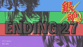 Gintama Ending 27 Full / Silver - RIZE - lyrics sub español