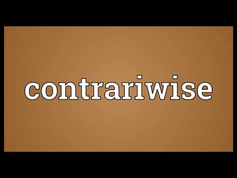 Contrariwise Meaning