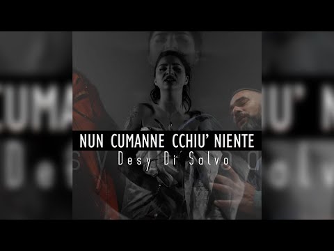 Desy Di Salvo - Nun Cumanne Cchiu' Niente (Video Ufficiale)