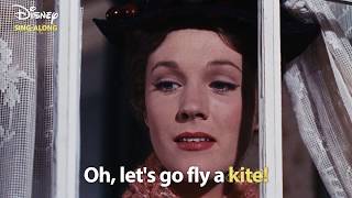 Let&#39;s Go Fly A Kite | Mary Poppins| DISNEY SING-ALONGS