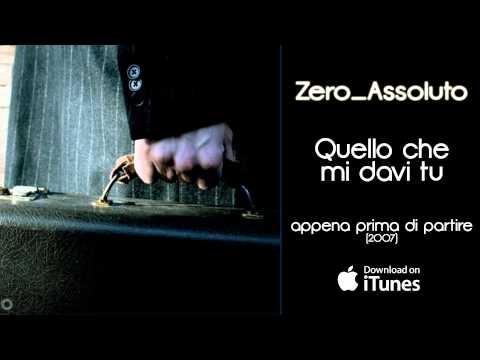 Zero Assoluto - Quello che mi davi tu - Appena prima di partire (2007)