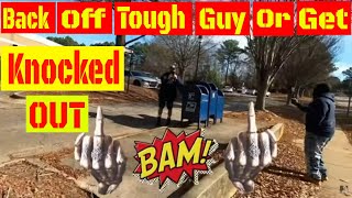 🔵Back off tough guy or you'll get knocked the f**k out  1st Amendment Audit🔵🔴