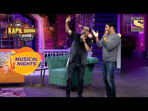 The Kapil Sharma Show | Hariharan जी ने की एक धमाकेदार Entry | Musical Nights