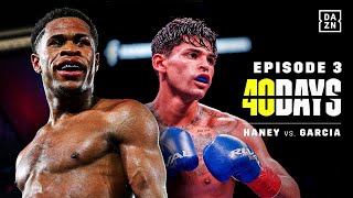 Devin Haney vs. Ryan Garcia | 40 Days Episode 3: Final Preparations & Social Media Controversy