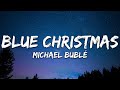 Michael Bublé - Blue Christmas (Lyrics)