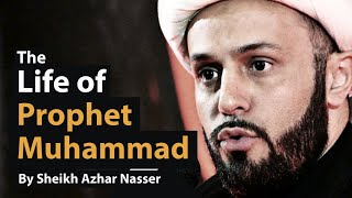 The Life of Prophet Muhammad