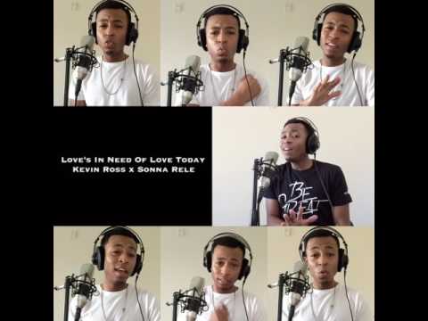 Stevie Wonder- Love's In Need Of Love Today (Kevin Ross x Sonna Rele Cover)