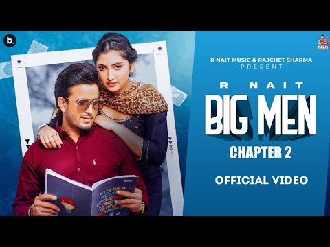 Big Men Chapter 2 (Official Video) @R Nait  - Shipra Goyal - Laddi Gill - Isha Sharma - Tru Makers