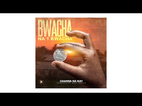 Chanda Na Kay - Bwacha Na One Kwacha (Official Audio)