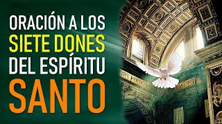 ORACIÓN AL ESPÍRITU SANTO PARA ROGAR POR SUS SIETE DONES