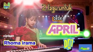 Download lagu 2 lagu tuk Dede April karya Rhoma irama mp3