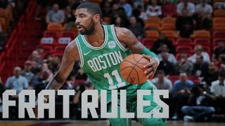 Kyrie Irving Mix - "Frat Rules"