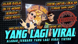 Download lagu YANG LAGI VIRAL EH TIE MONIKE X JUJUR RADJA | MBIE PUS PUS VS DAYNG ADI BUJANG ORGEN LAMPUNG TERBARU mp3