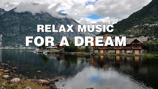 Relaxing Music 🎧 Chill Out Relax 🎧 Shofik- For a Dream