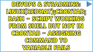 Linux(redhat);Crontab; bash - script working from shell but not in Crontab - assigning command...