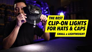 The Best Clip-On Lights for Hats & Caps
