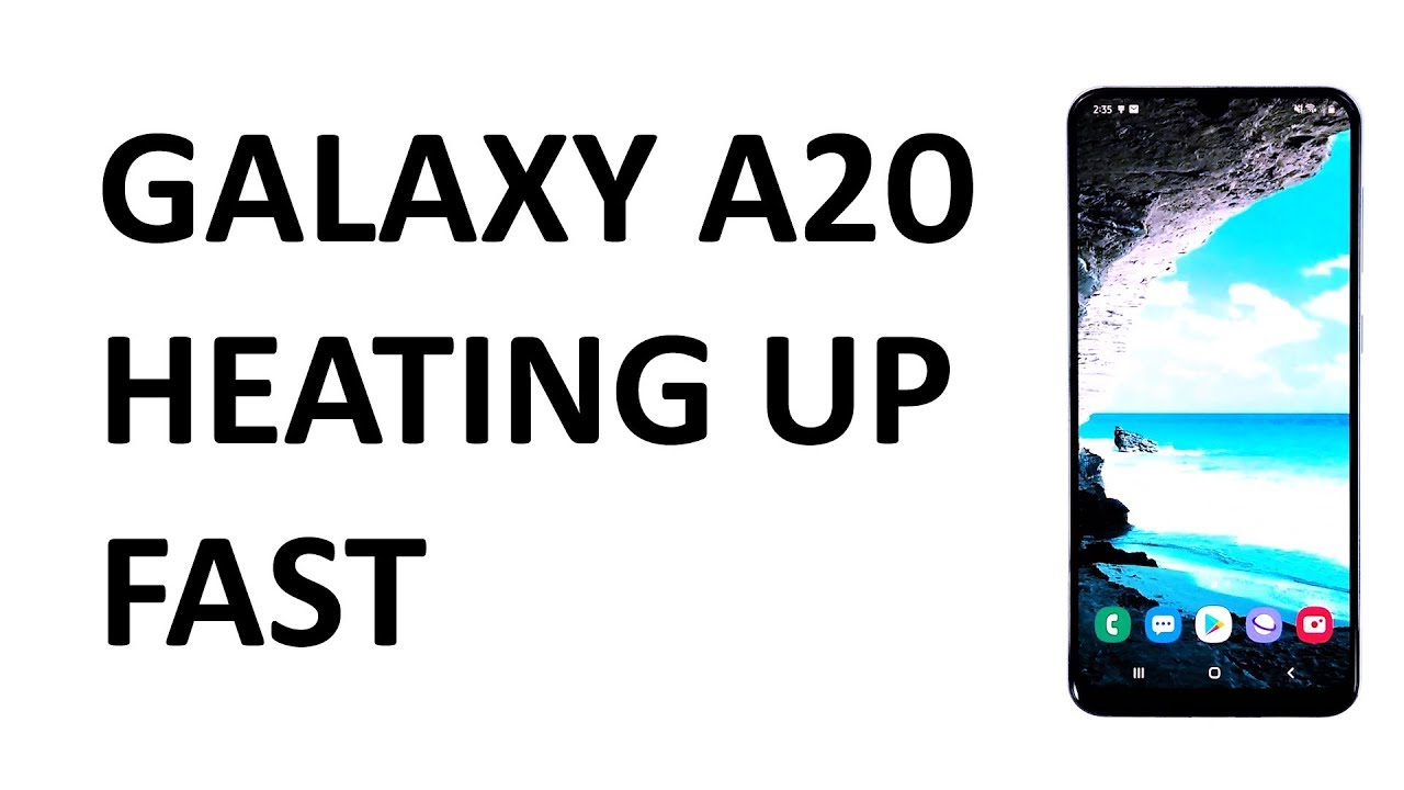 Samsung Galaxy A20 heating up fast or overheating. Here’s what to do…