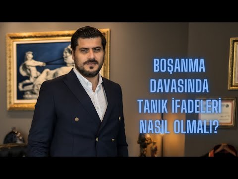 Boşanma Davasında Tanık İfadeleri Nasıl Olmalı?(Ankara Boşanma Avukatı)