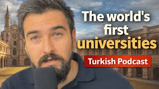 Turkish Club | The world's first universities (B2–C1 Level Turkish)
