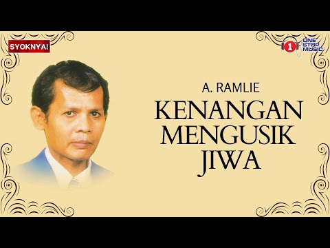 Kenangan Mengusik Jiwa - A. Ramlie (Lirik Video)