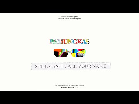 Pamungkas - Still Can't Call Your Name