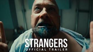 Strangers | Official Trailer