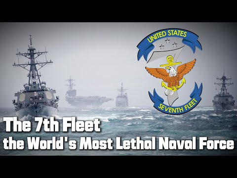 The 7th Fleet – Anatomy of the World's Most Lethal Naval Force