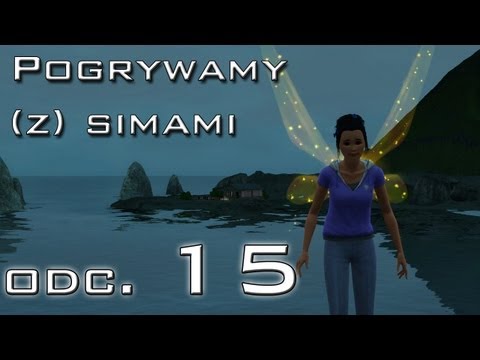Pogrywamy (z) simami odc. 15 - The Sims 3 - "Puchate kociaki"