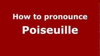 How to pronounce Poiseuille