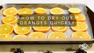 How to Dry Out Oranges Quickly in the Oven