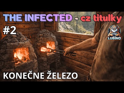 THE INFECTED - EP: 2 - CZ titulky - ZÍSKÁVAM ŽELEZO A VYLEPŠUJEM SI SVOJ DOM A OKOLIE - SK / CZ