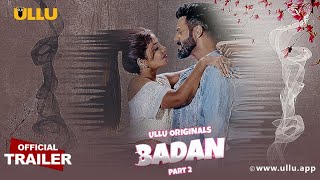 Badan (Part 2)  - Ullu Originals | Official Trailer | Releasing on: 28th March