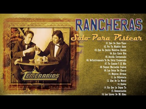 MIX DE RANCHERAS PARA PISTEAR LOS TEMERARIOS