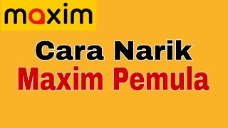 Download lagu HOW TO PULL MAXIM FOR BEGINNERS ~ MAXIM ONLINE OJEK mp3