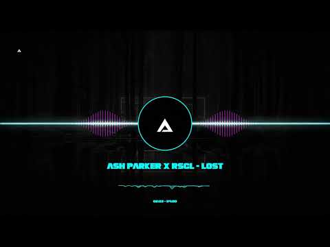 RSCL, IT'S MURPH & TWIN DIPLOMACY FEAT. JACK AUGUST - LOST [ ASH PARKER REMIX ]