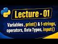 Python Course Lecture 01 | Variables, print(), f-Strings, Operators, Data Types & input()